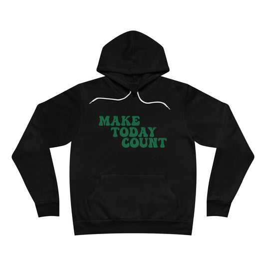 Make Today Count Sponge Fleece Pullover Hoodie (Green)