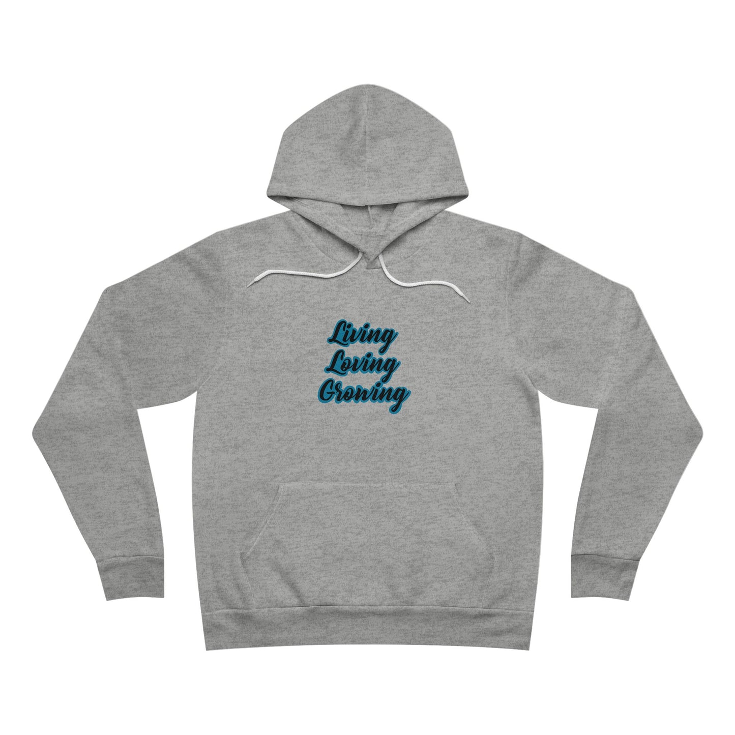 Living, Loving Unisex Sponge Fleece Pullover Hoodie