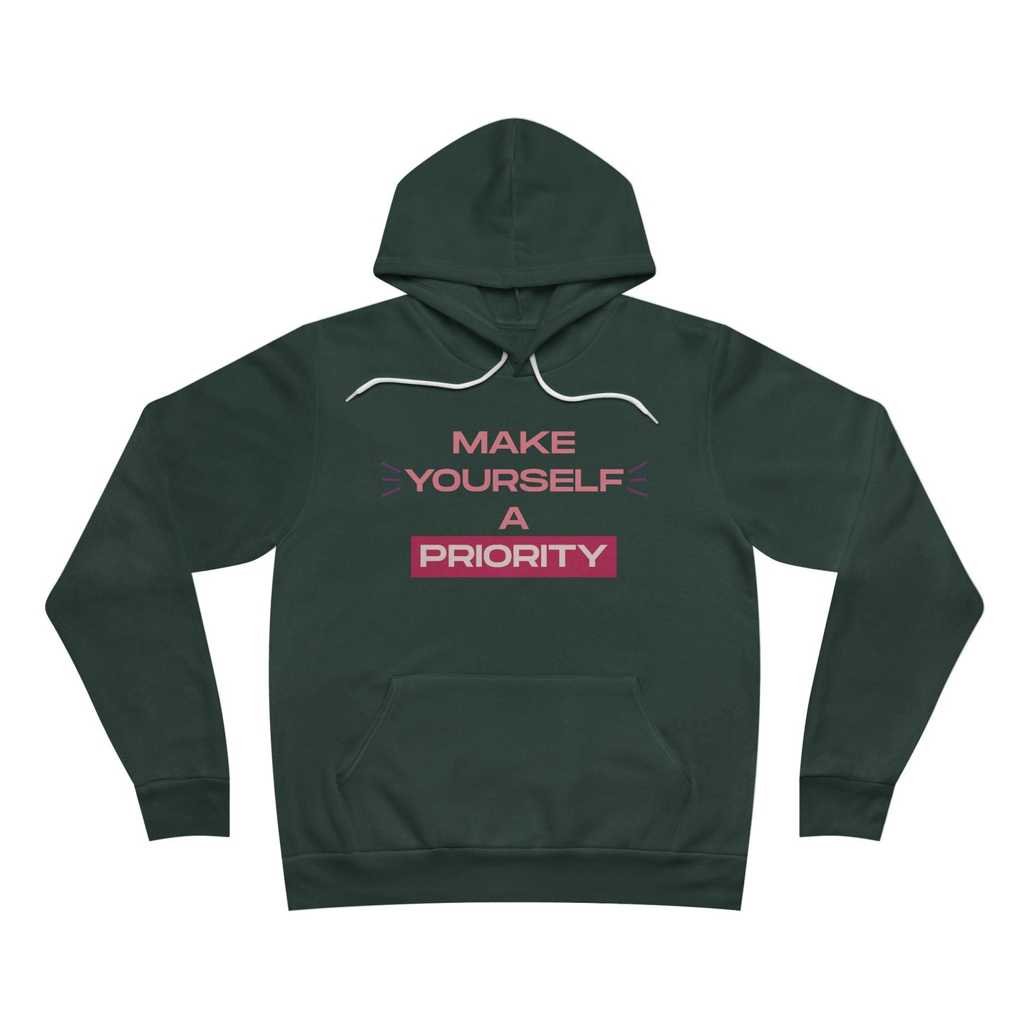 Make Yourself a Priority Unisex Sponge Fleece Pullover Hoodie