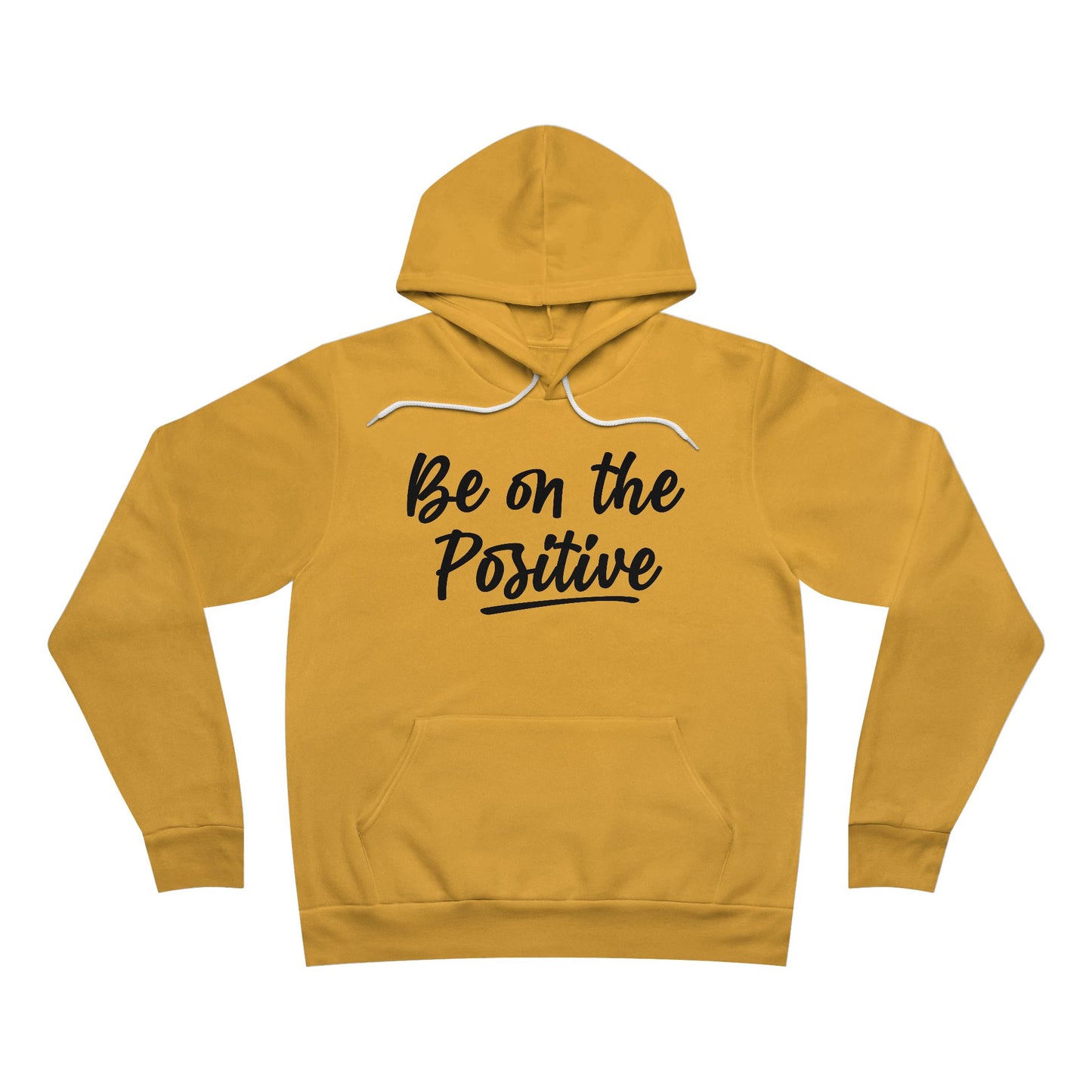 Be On The Positive Unisex Sponge Fleece Pullover Hoodie