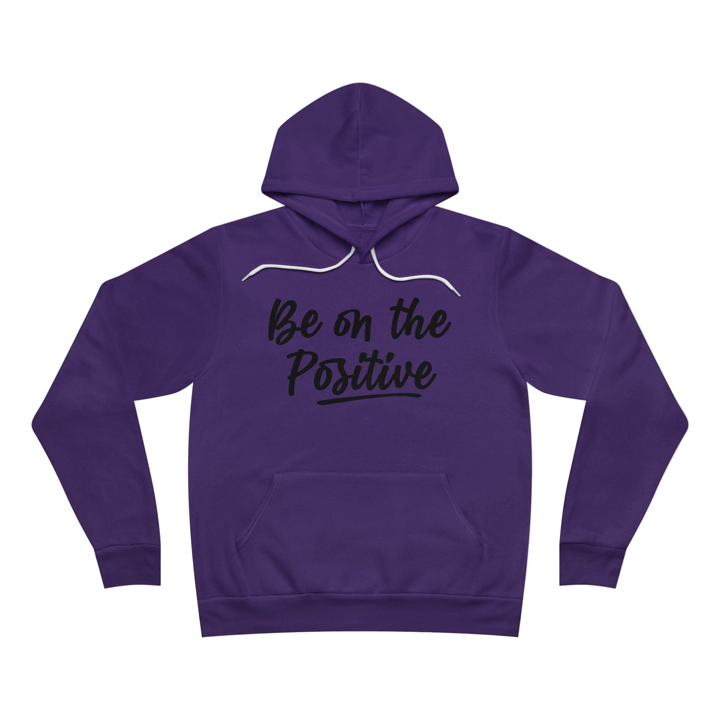 Be On The Positive Unisex Sponge Fleece Pullover Hoodie