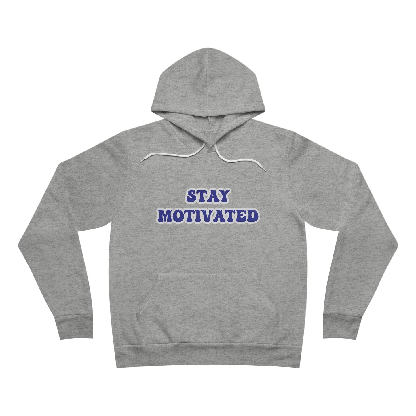 Stay Motivated Sponge Fleece Pullover Hoodie