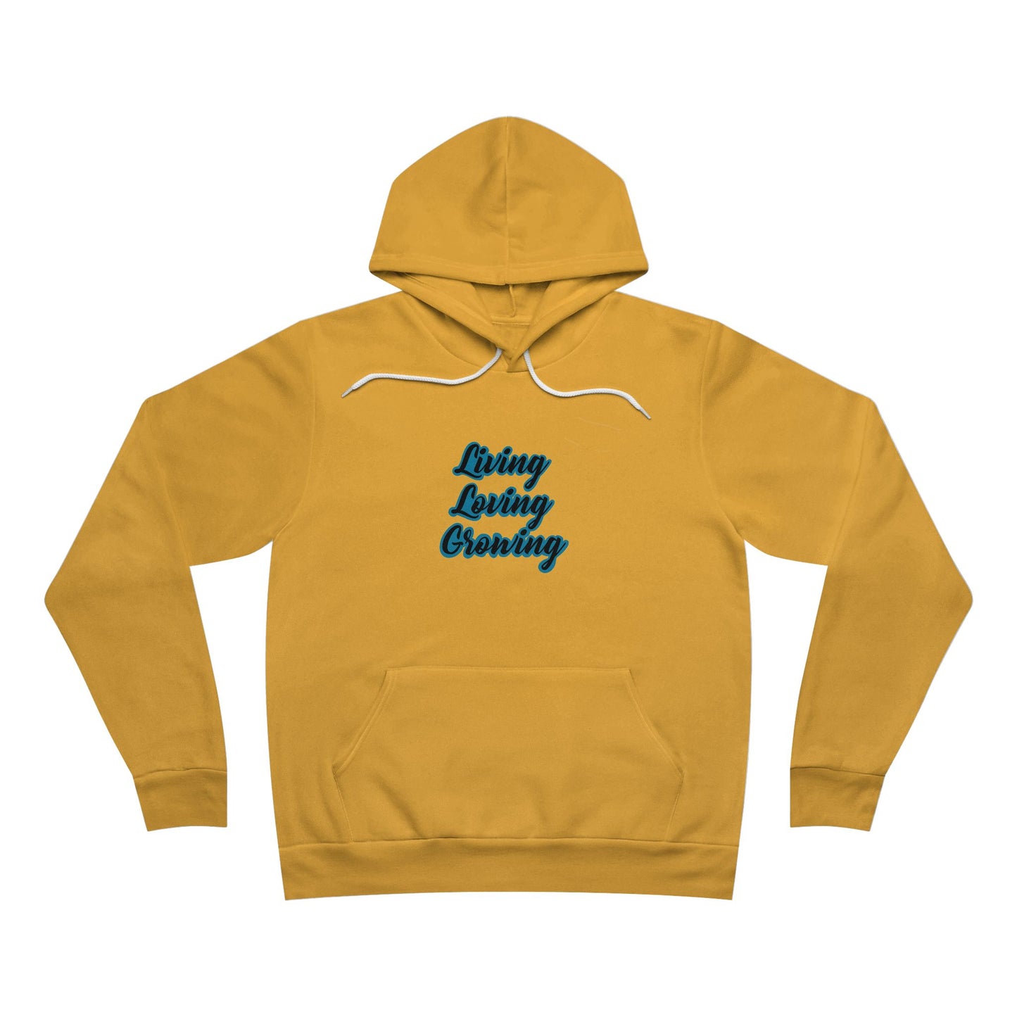 Living, Loving Unisex Sponge Fleece Pullover Hoodie