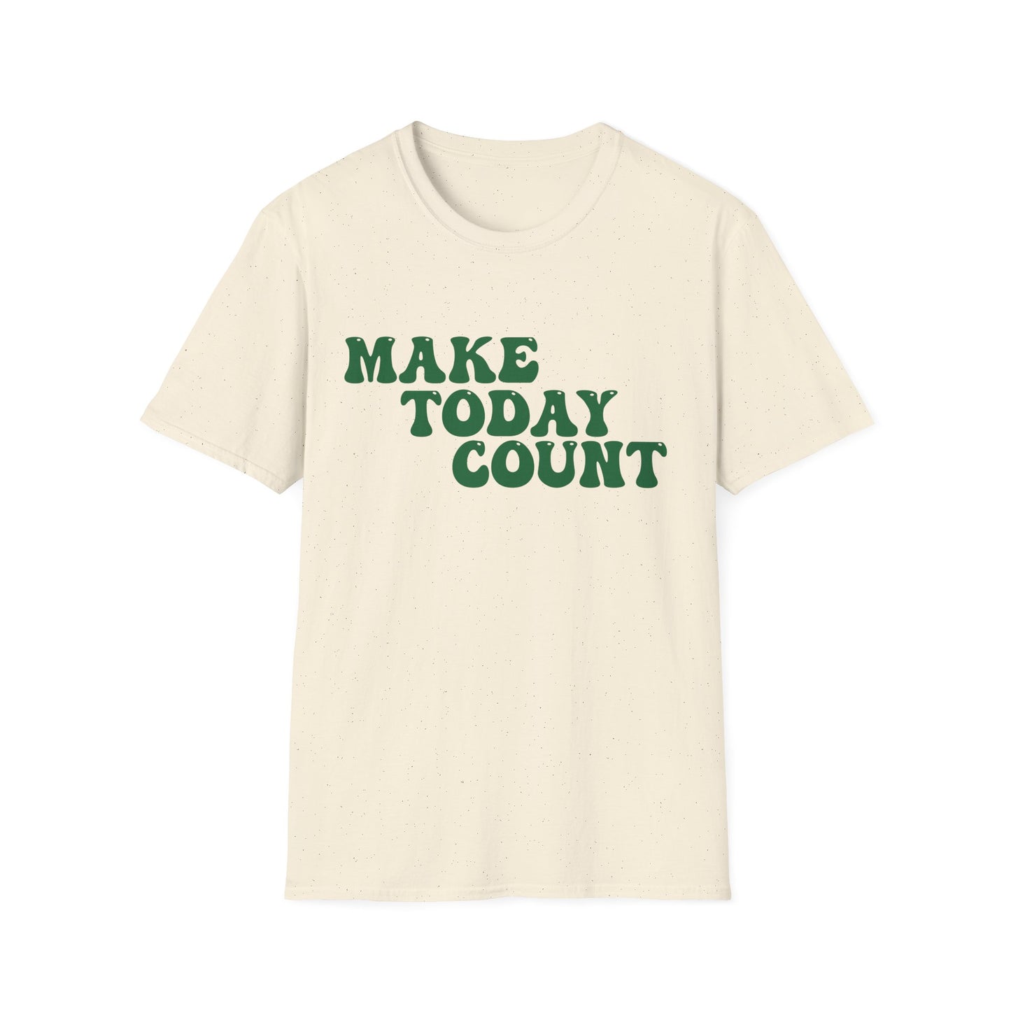 Make Today Count T-Shirt - Green