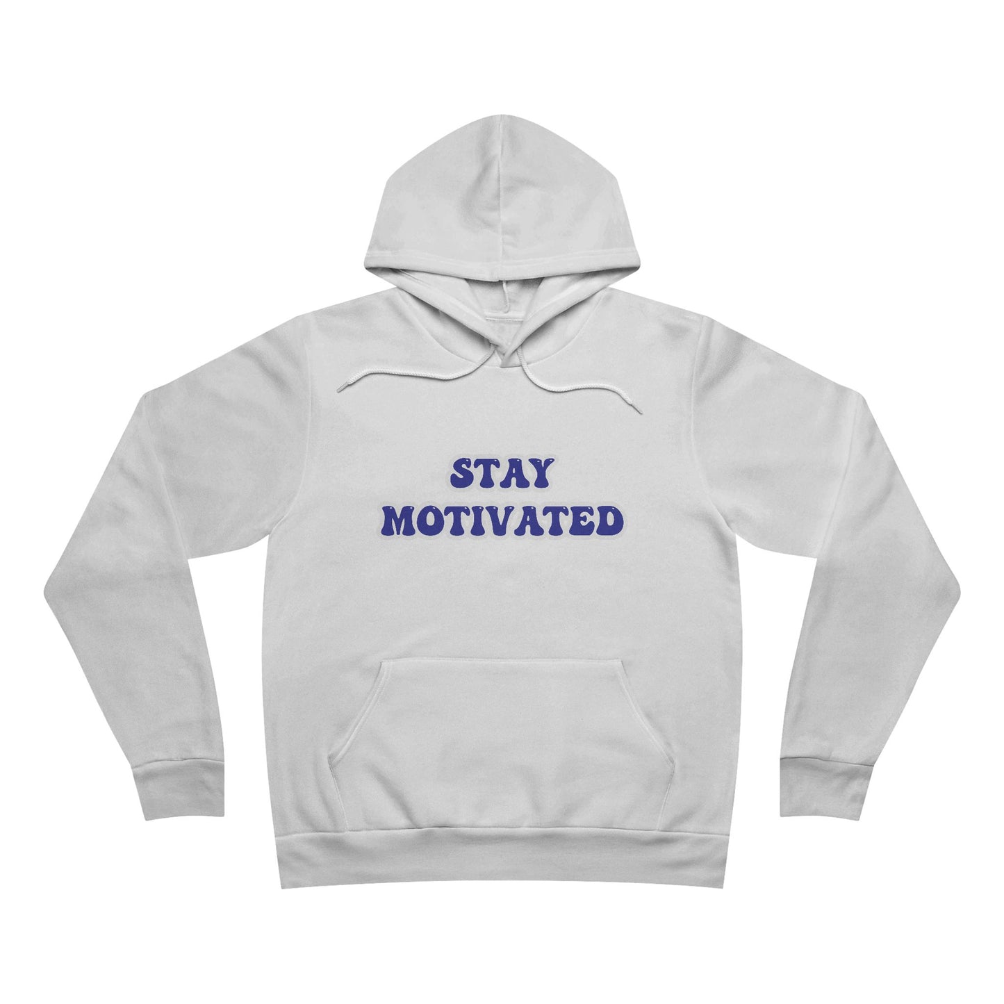 Stay Motivated Sponge Fleece Pullover Hoodie
