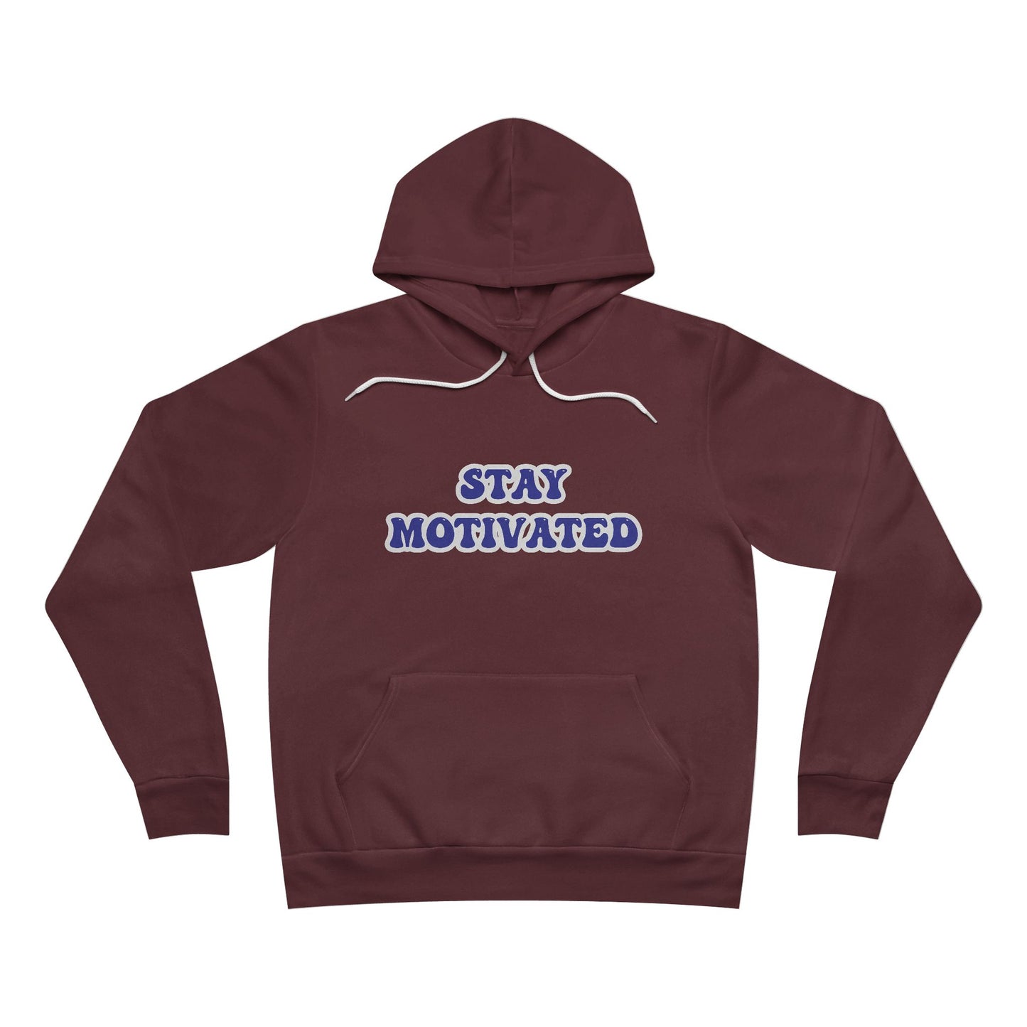 Stay Motivated Sponge Fleece Pullover Hoodie
