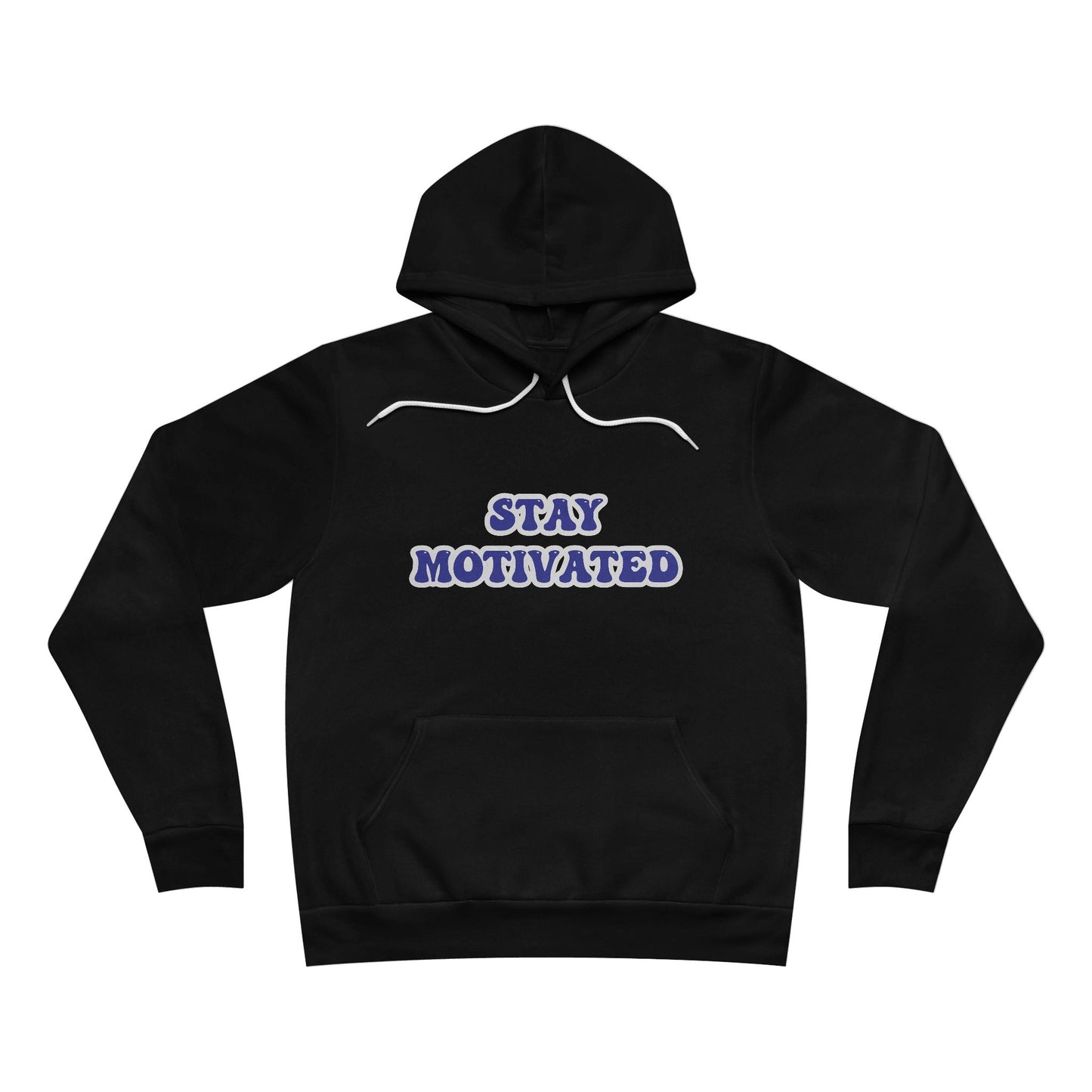 Stay Motivated Sponge Fleece Pullover Hoodie