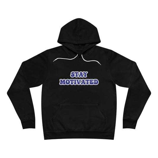 Stay Motivated Sponge Fleece Pullover Hoodie