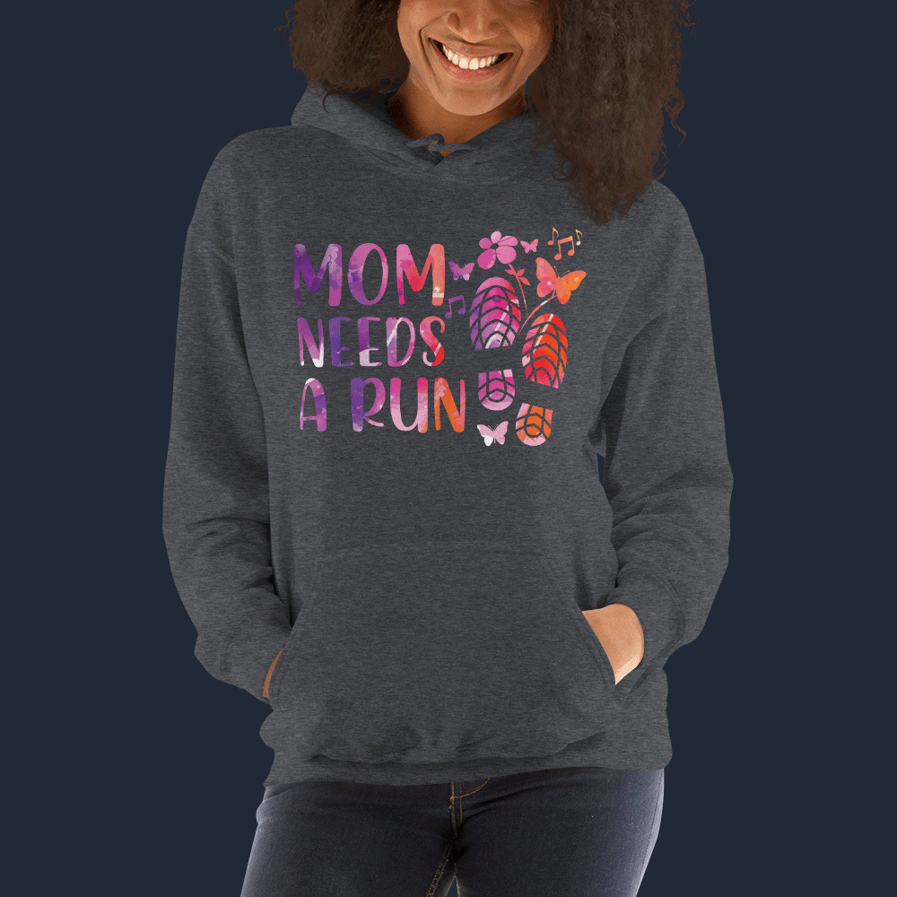 Mom Needs A Run Hoodie