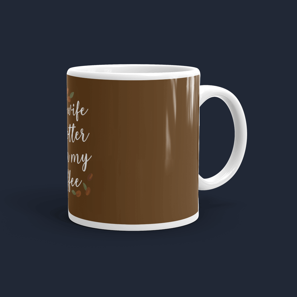 My Wife is Hotter than my Coffee Personalised Coffee Mug