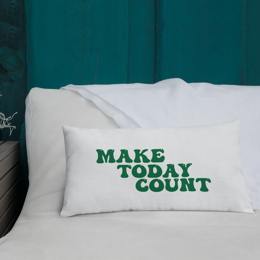 Make Today Count Premium Pillow (Green)