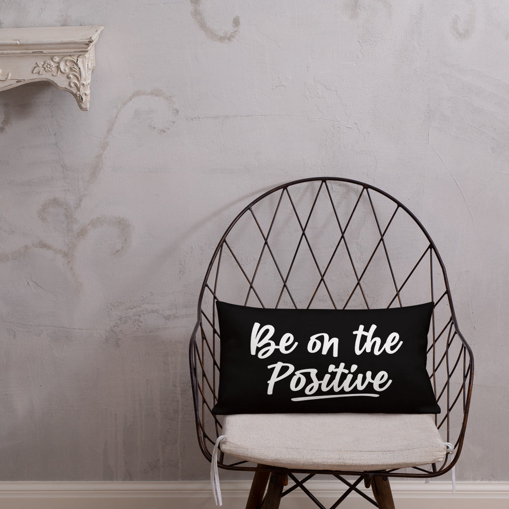 Be On The Positive Premium Pillow