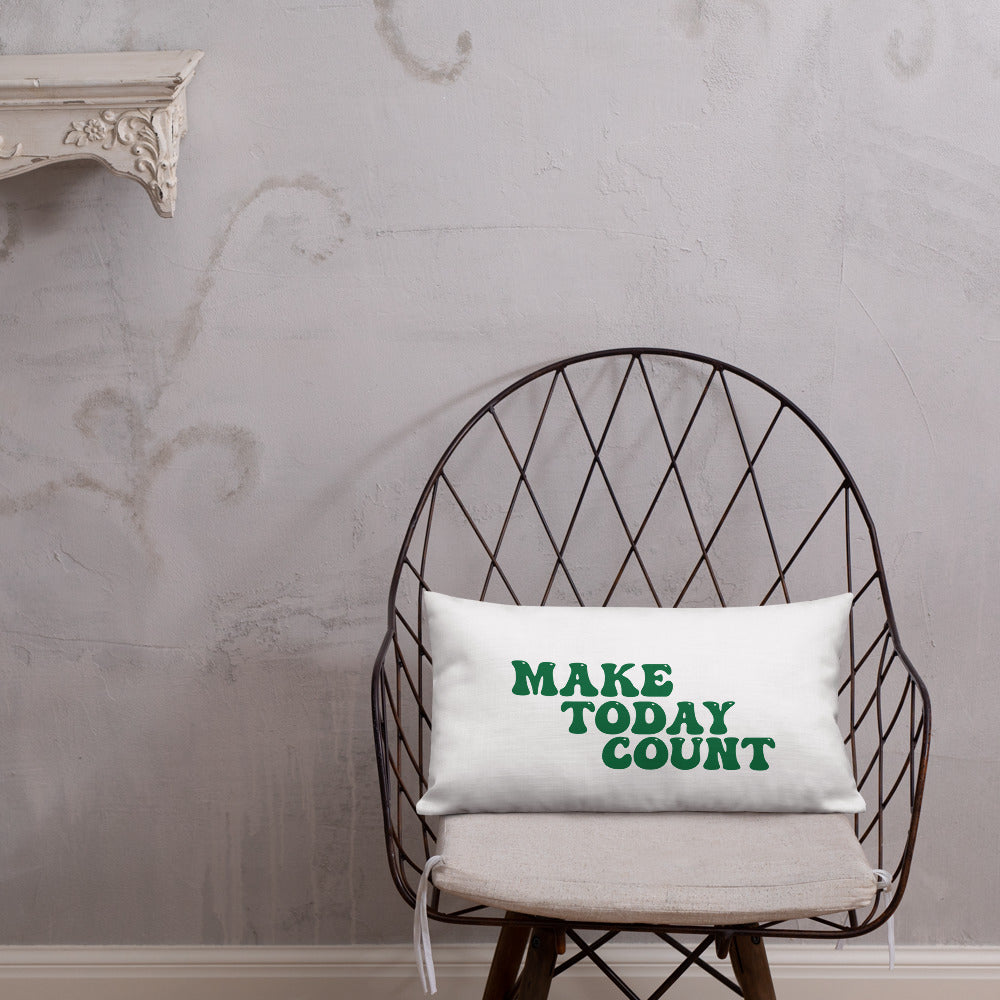 Make Today Count Premium Pillow (Green)