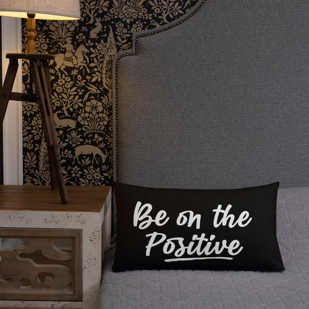 Be On The Positive Premium Pillow