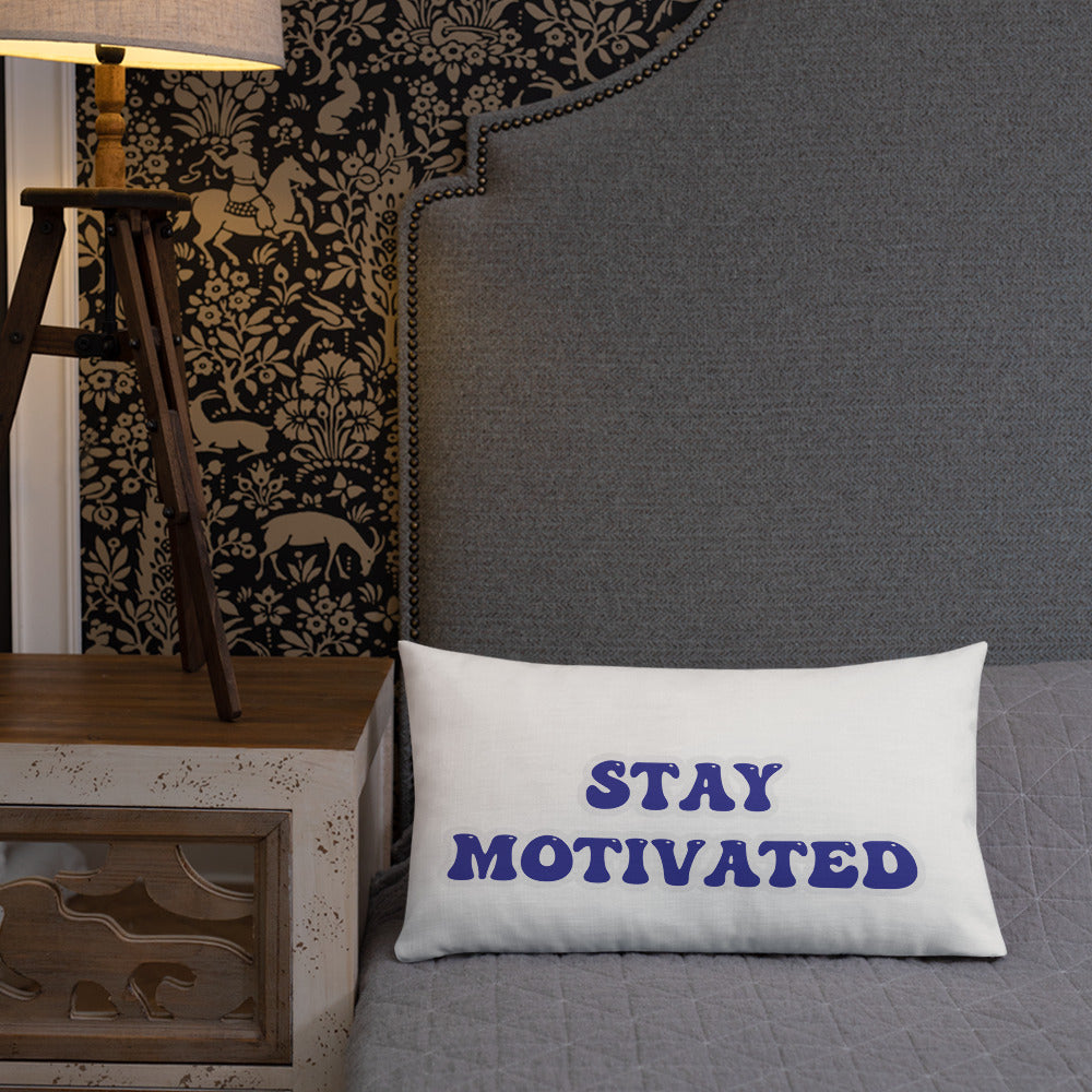 Stay Motivated Premium Pillow