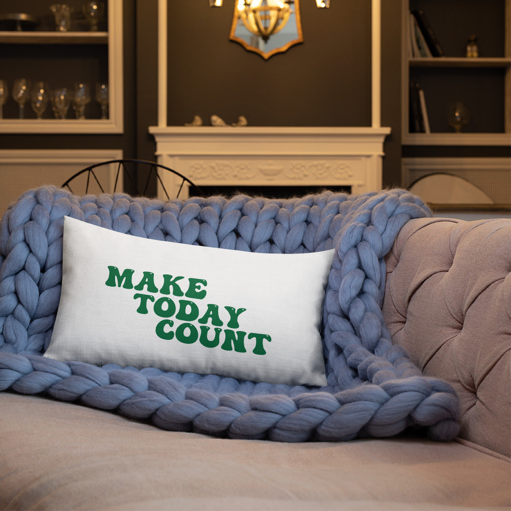 Make Today Count Premium Pillow (Green)