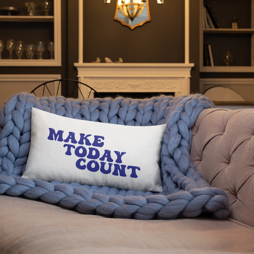 Make Today Count Premium Pillow (Blue)