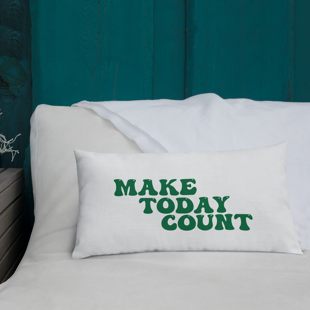 Make Today Count Premium Pillow (Green)