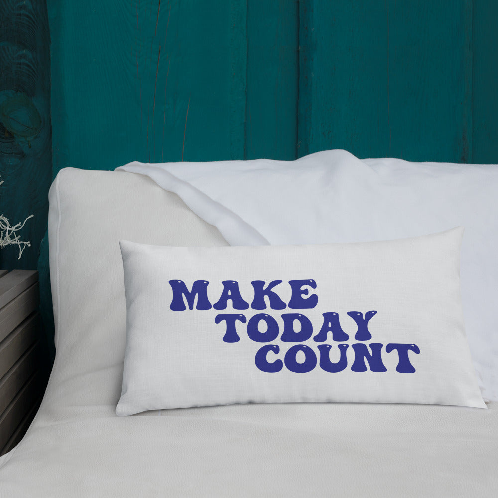 Make Today Count Premium Pillow (Blue)