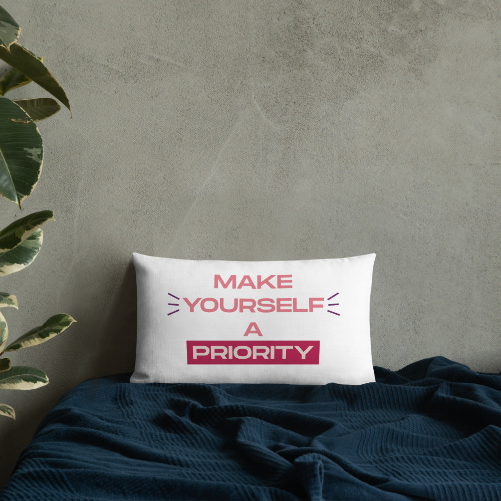 Make Yourself A Priority Premium Pillow