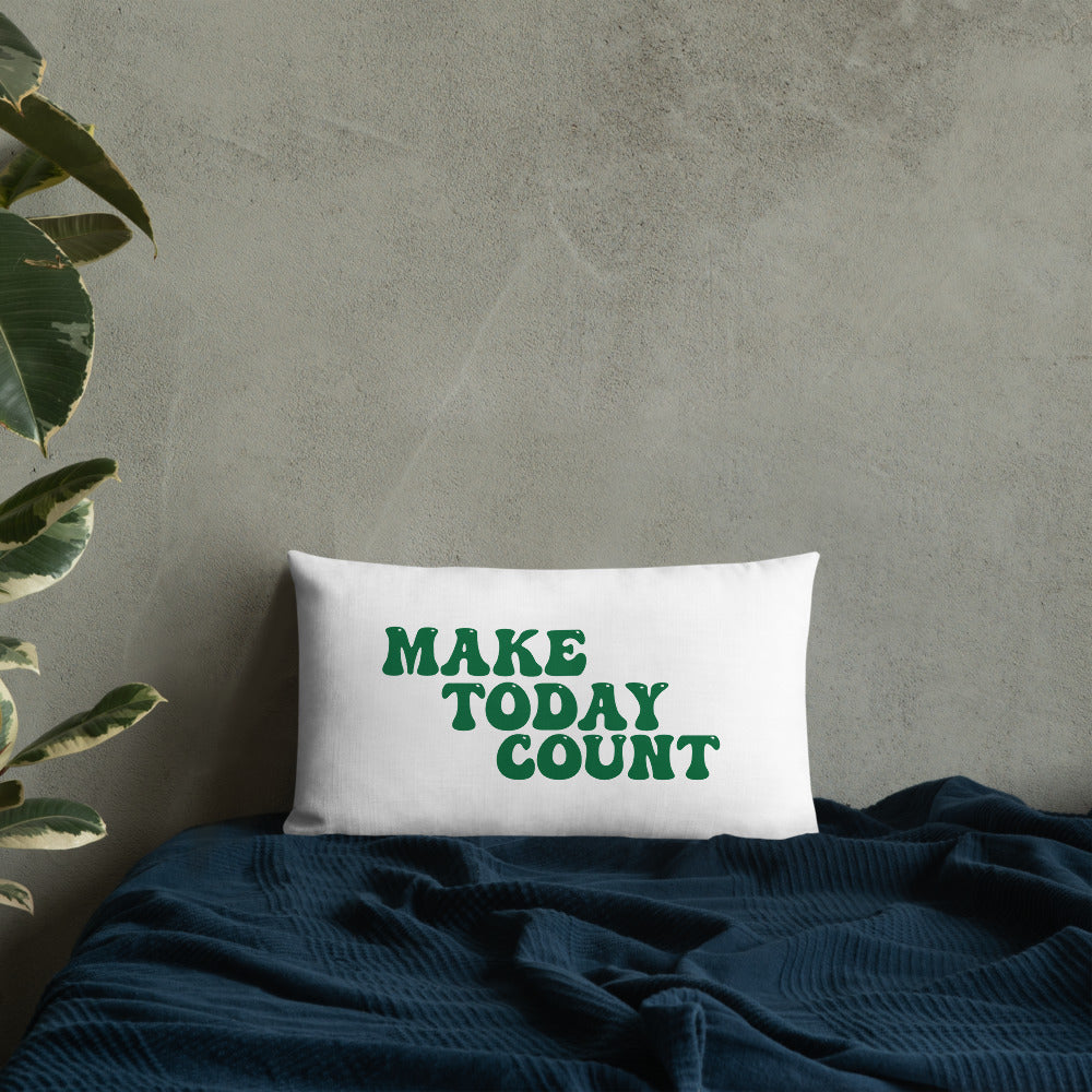 Make Today Count Premium Pillow (Green)