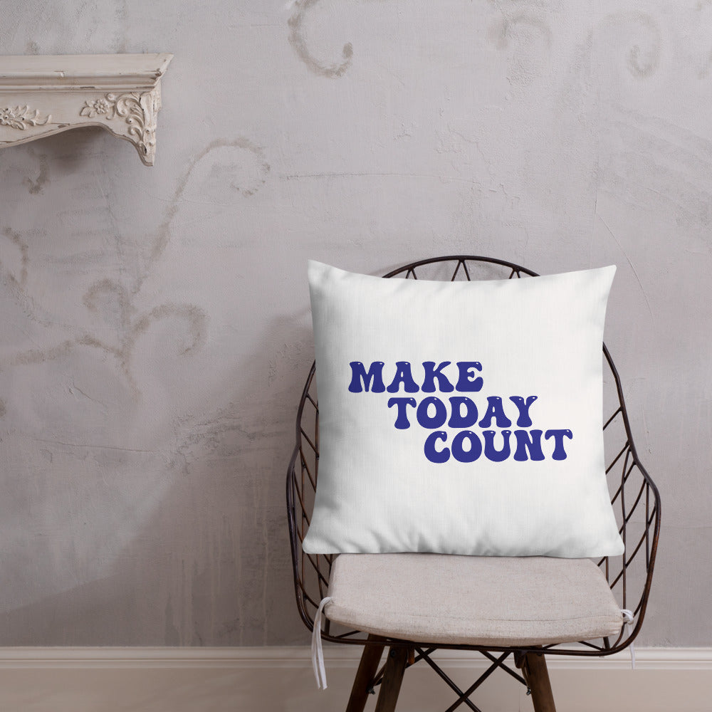 Make Today Count Premium Pillow (Blue)