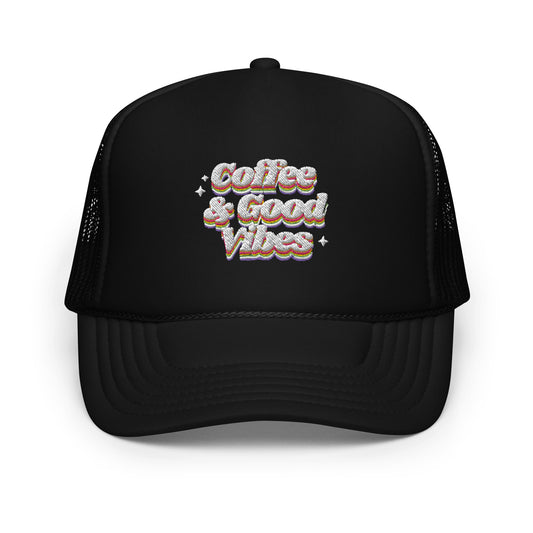 Coffee & Good Vibes Foam trucker hat