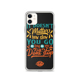 Don't Stop iPhone Case
