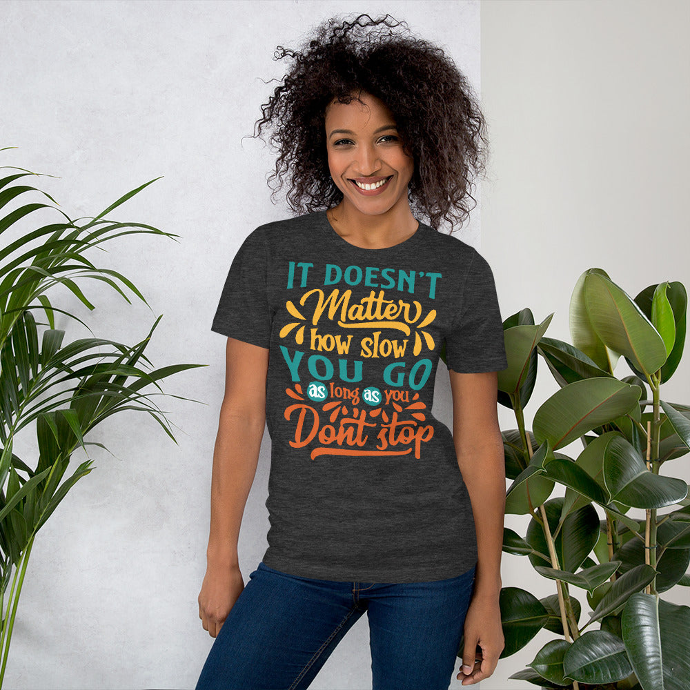 Don't Stop Unisex Gym T-shirt