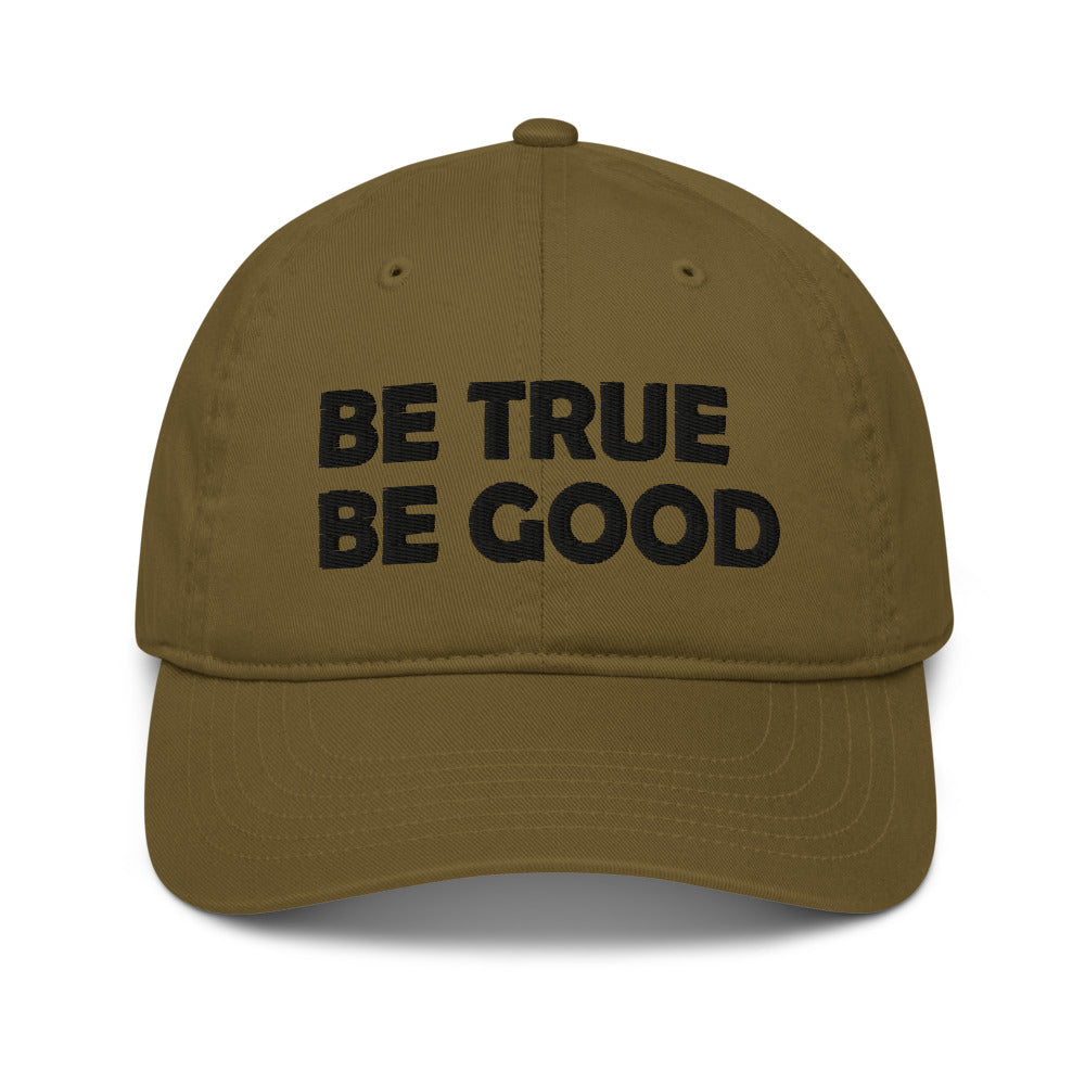 Be True Be Good Organic dad hat (Black)