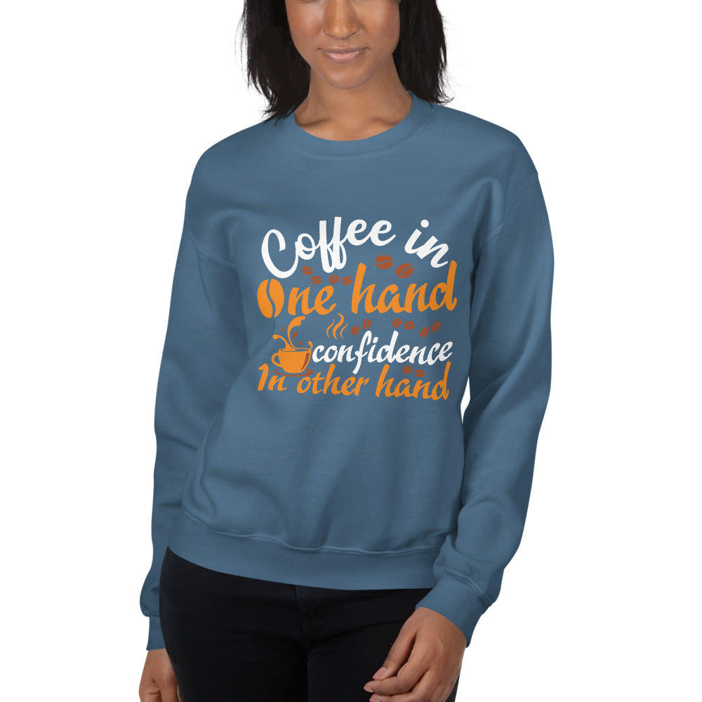 Coffee In One Hand Women's Sweatshirt