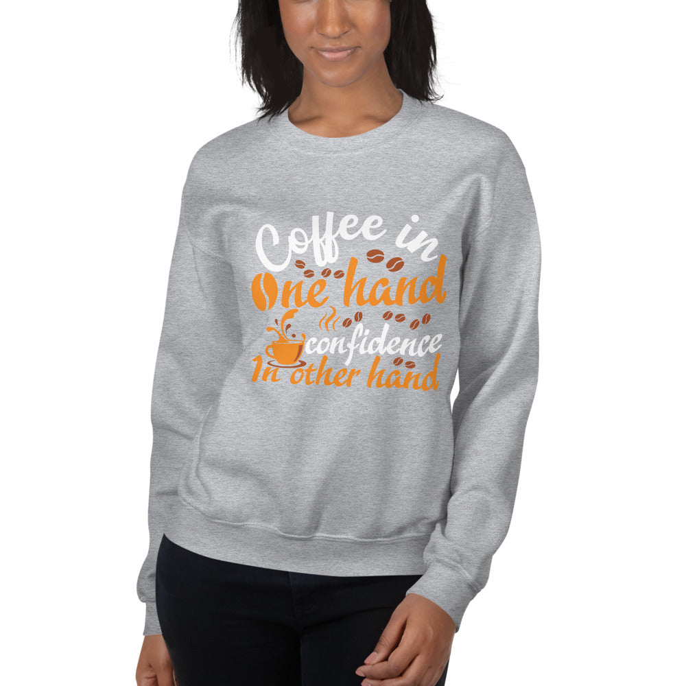 Coffee In One Hand Women's Sweatshirt