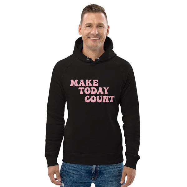 Make Today Count Unisex pullover hoodie