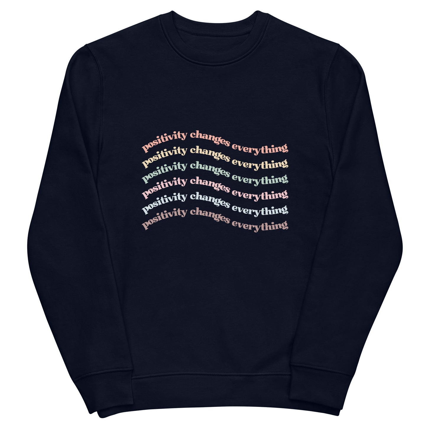 Positivity Changes Everything Unisex eco sweatshirt (Rainbow)