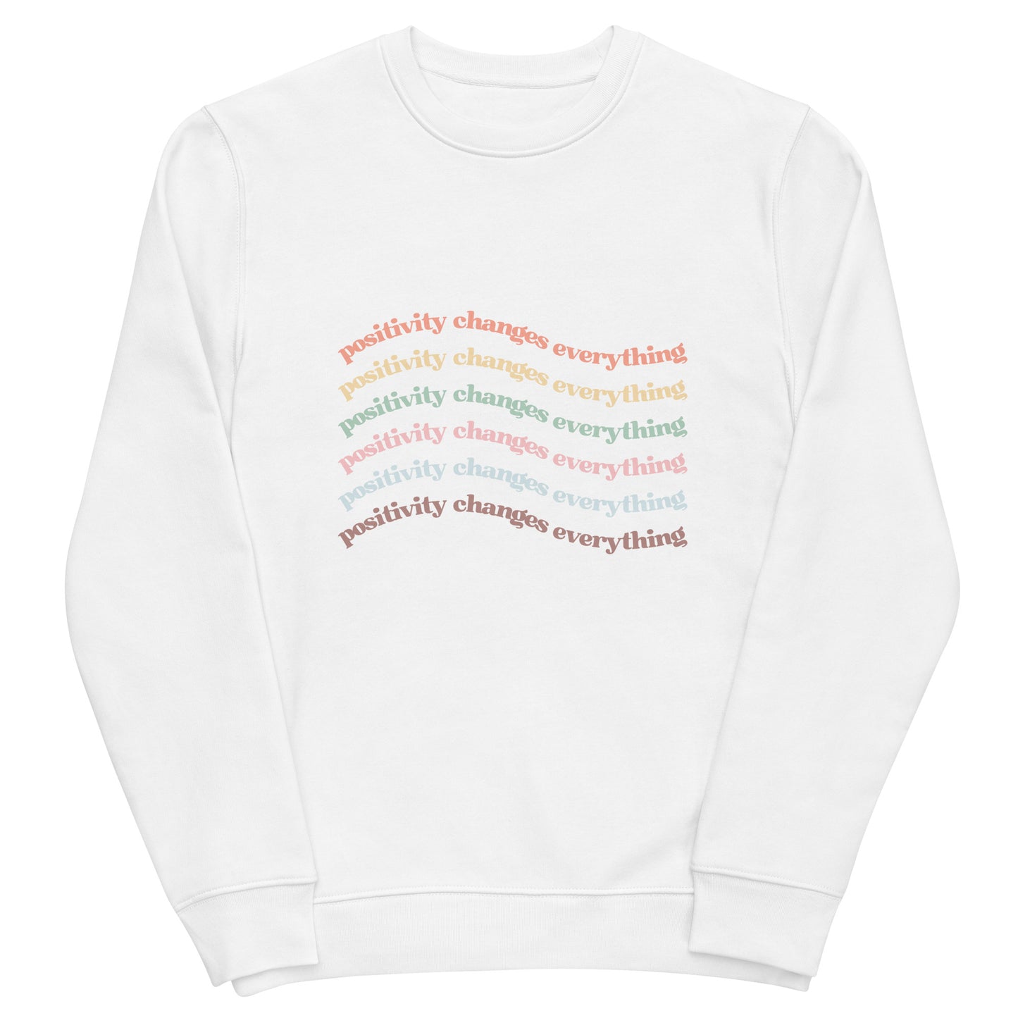 Positivity Changes Everything Unisex eco sweatshirt (Rainbow)