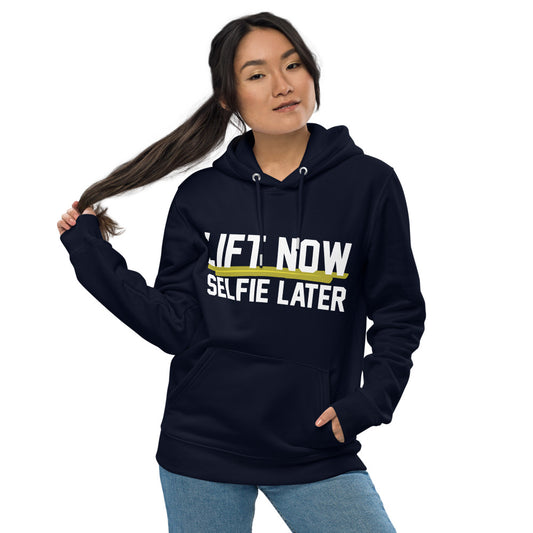 Lift Now Selfie Later Unisex essential eco hoodie