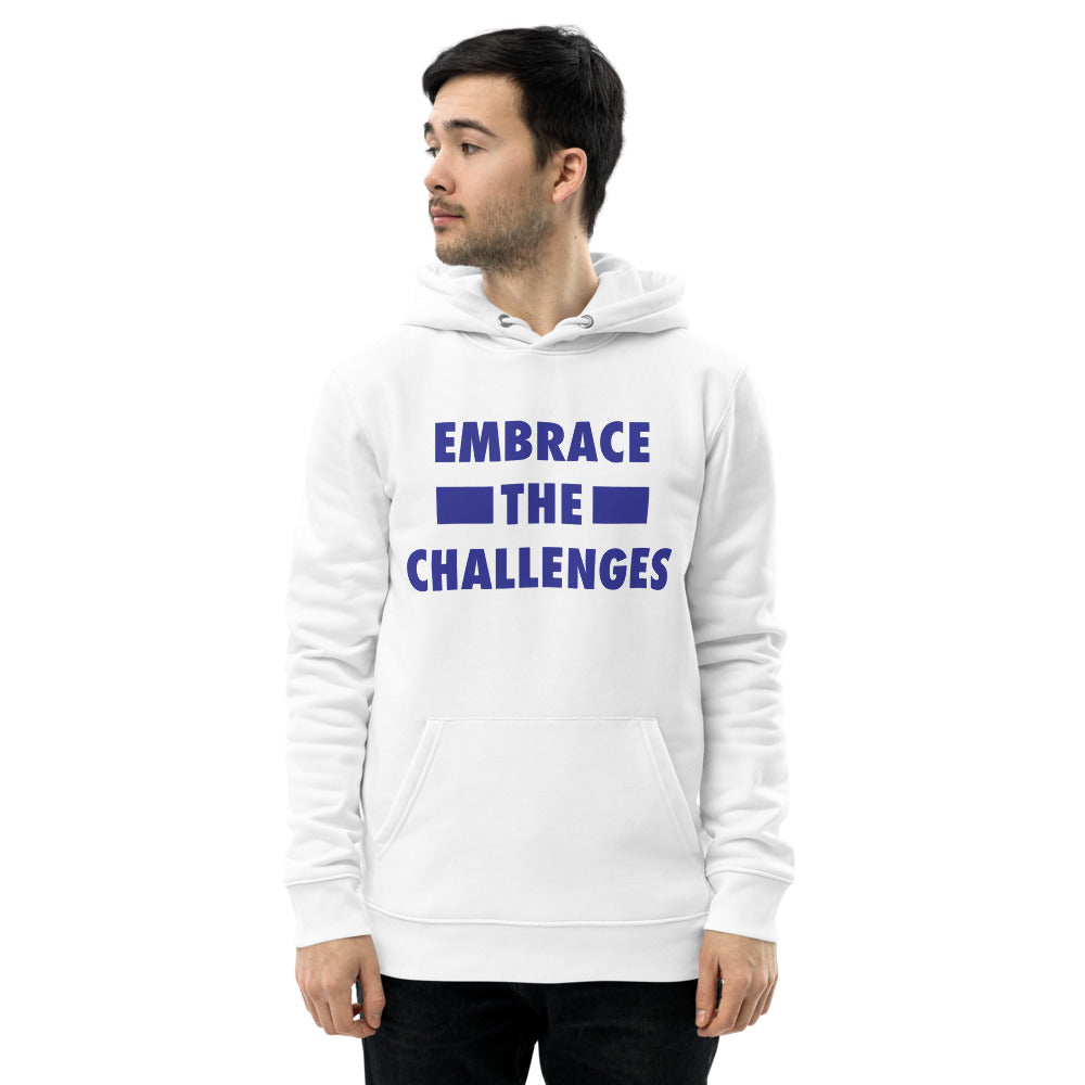 Embrace The Challenges Unisex Eco Hoodie