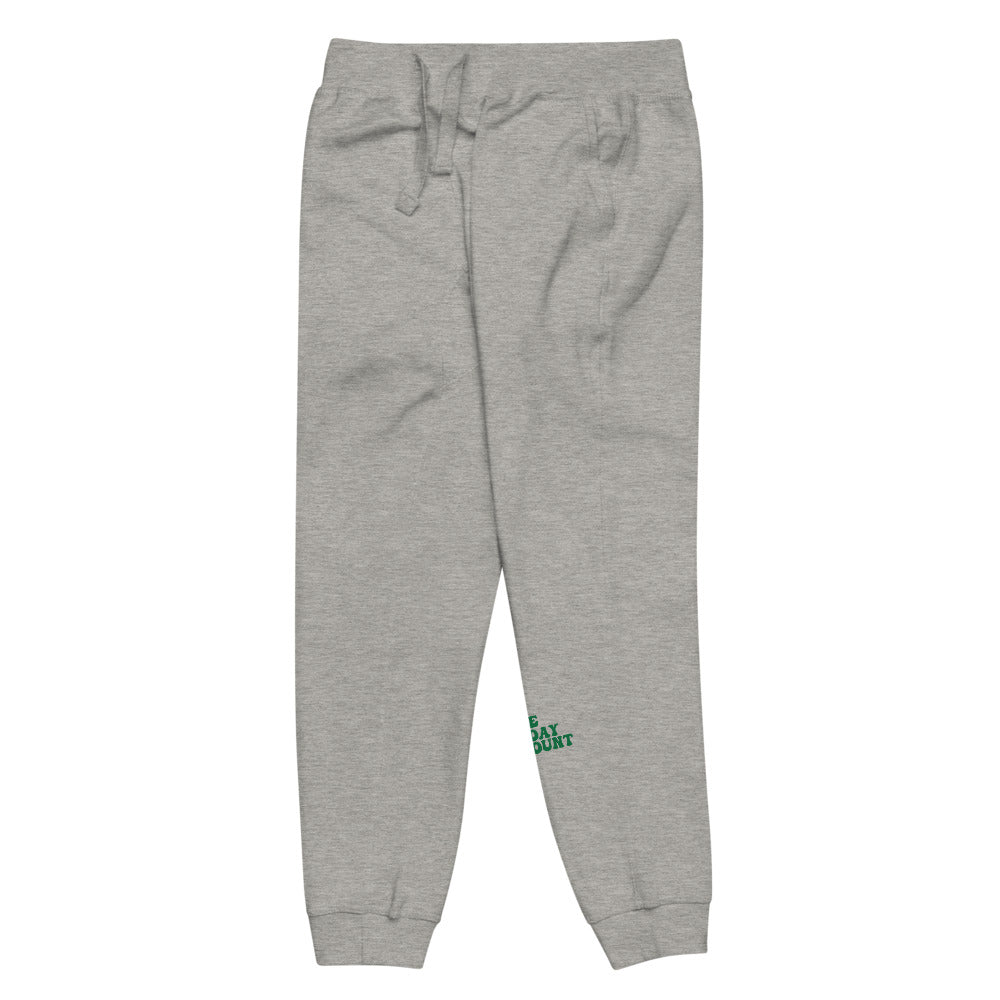 Make Today Count Unisex fleece sweatpants