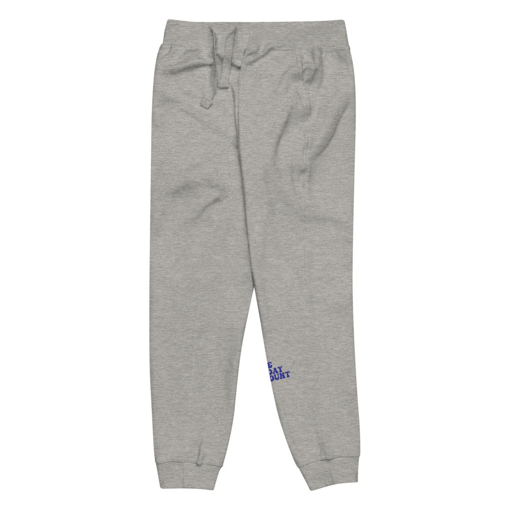 Make Today Count Unisex fleece sweatpants