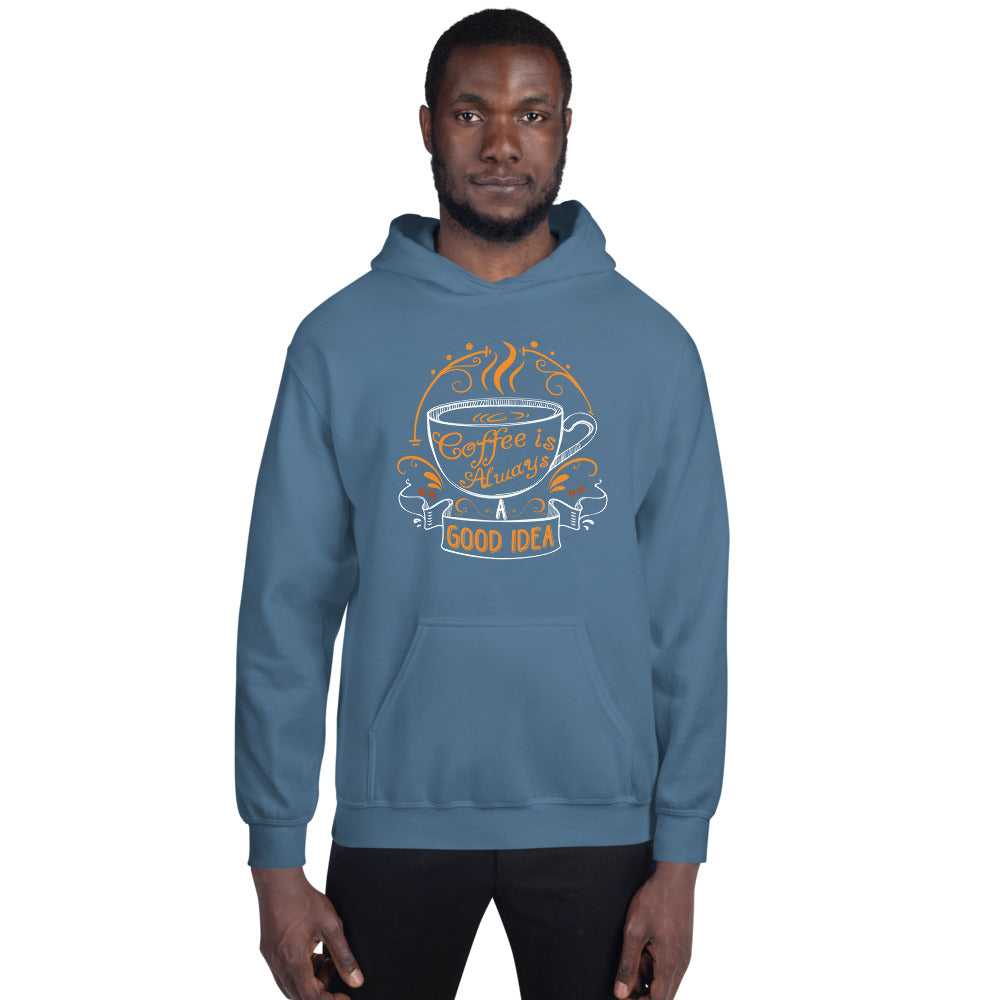 Coffee is Always A Good Idea Men's Hoodie
