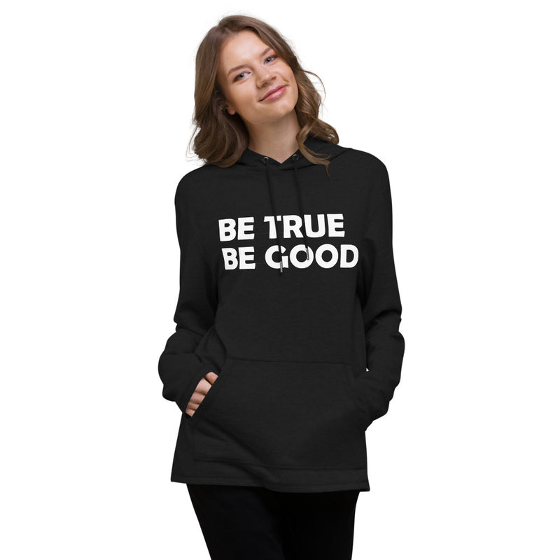 Be True Be Good Unisex Lightweight Hoodie (White)