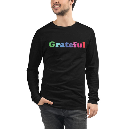 Grateful Unisex Long Sleeve Tee
