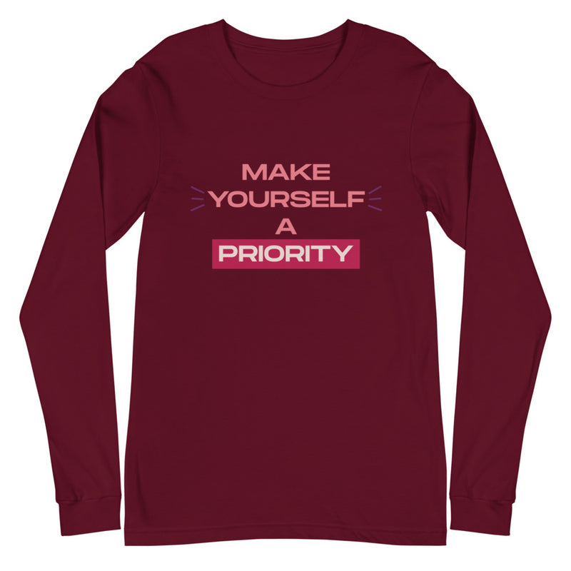 Make Yourself A Priority Unisex Long Sleeve Tee