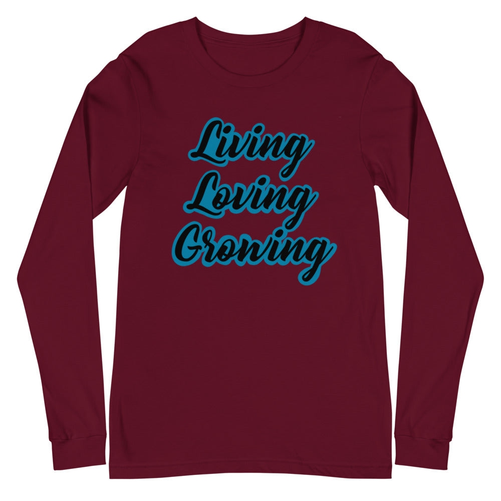 Living Loving Growing Unisex Long Sleeve Tee