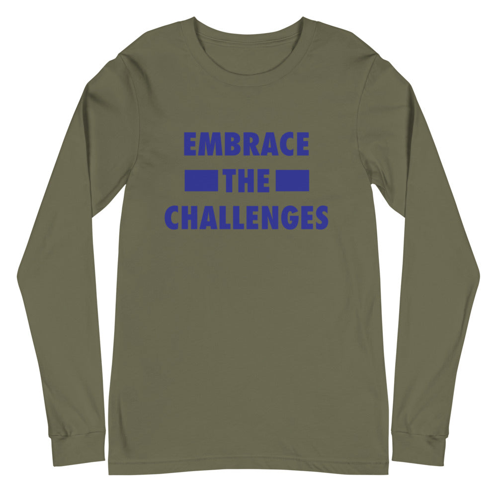 Embrace The Challenges Unisex Long Sleeve Tee