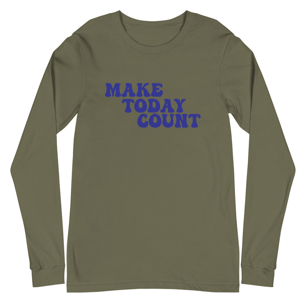 Make Today Count Unisex Long Sleeve Tee (Blue)