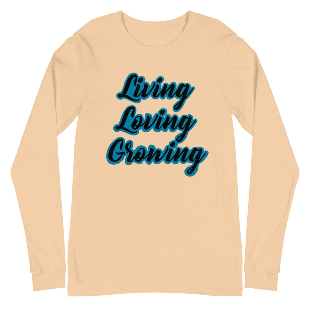Living Loving Growing Unisex Long Sleeve Tee