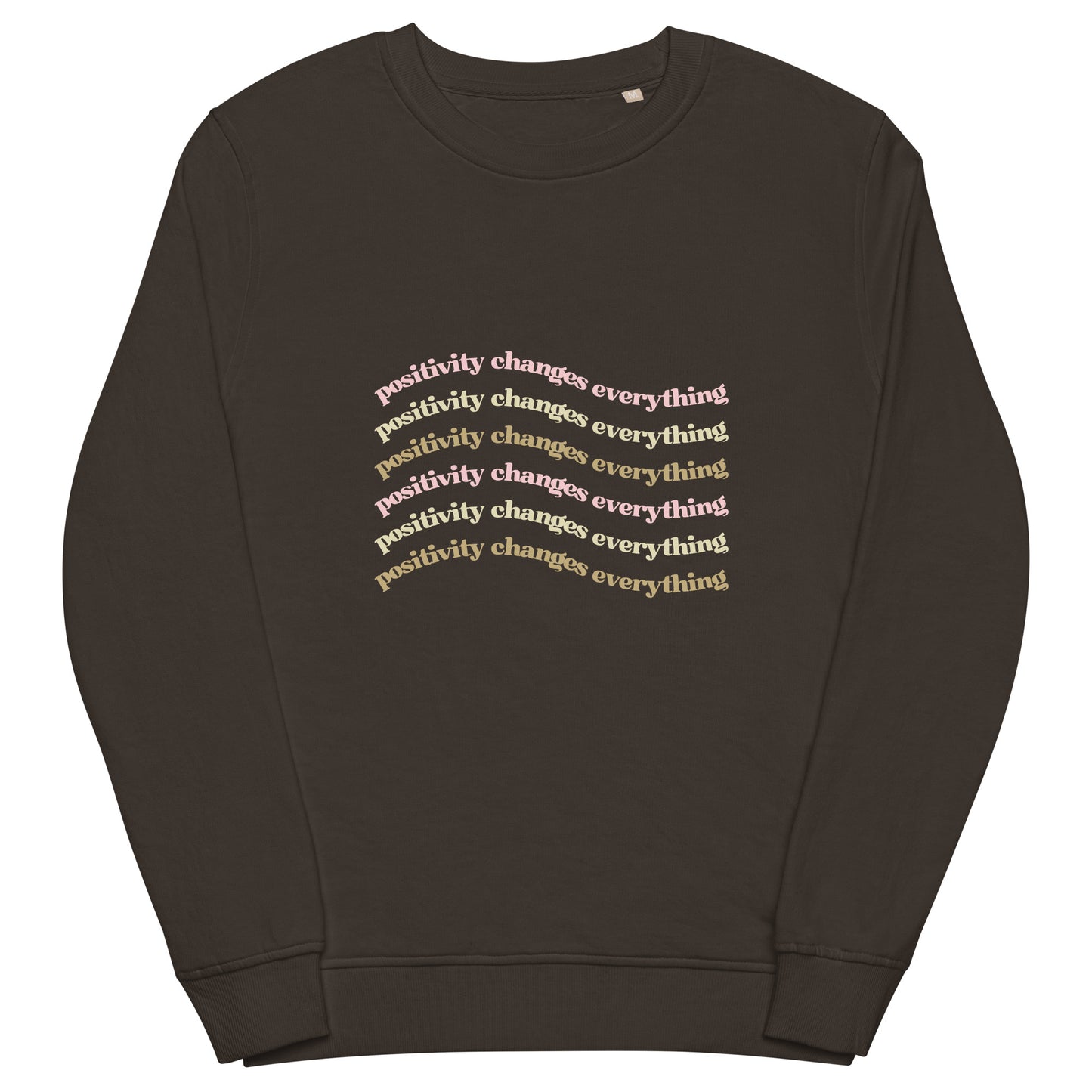 Positivity Changes Everything Unisex organic sweatshirt (Neutral)
