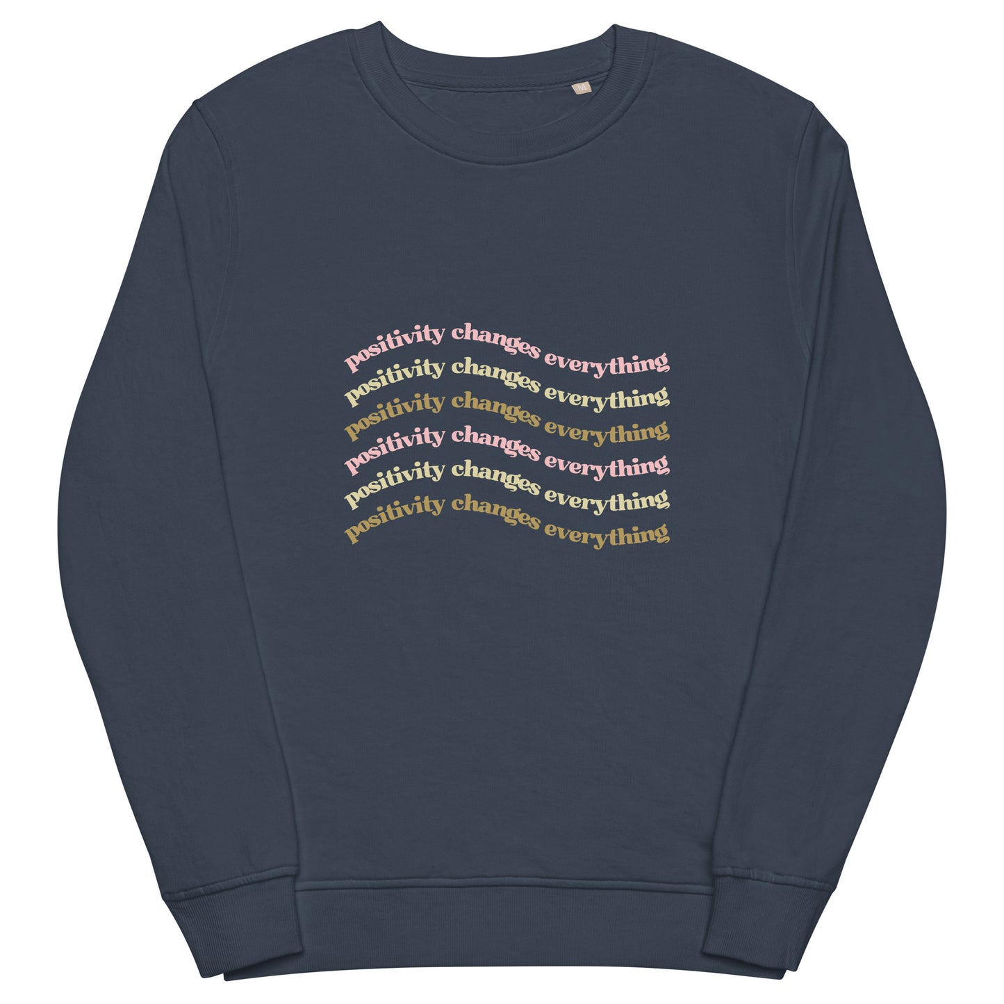 Positivity Changes Everything Unisex organic sweatshirt (Neutral)