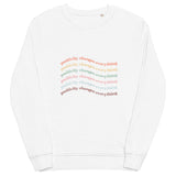 Positivity Changes Everything Unisex organic sweatshirt (Rainbow)